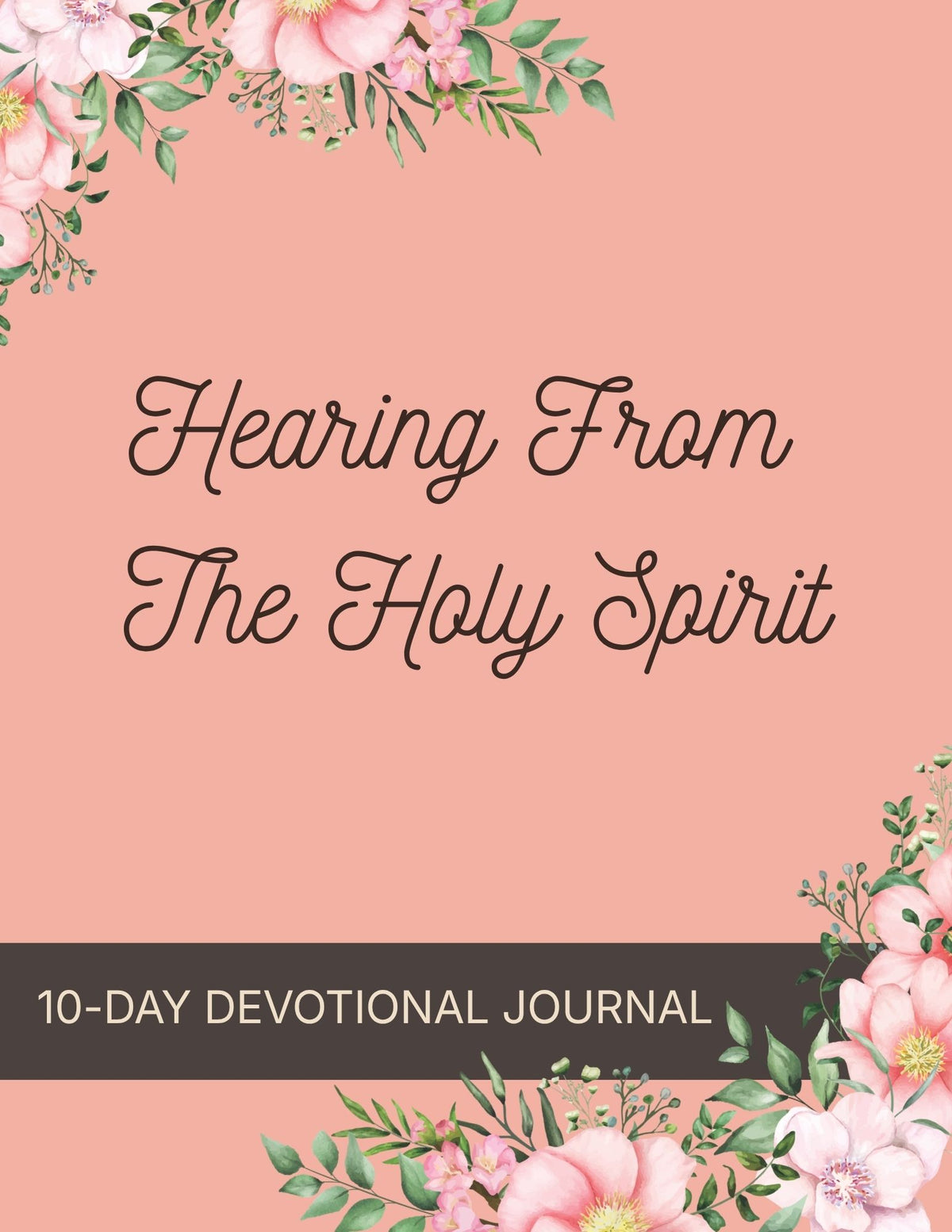Hearing From The Holy Spirit: 10-Day Printable Devotional Journal